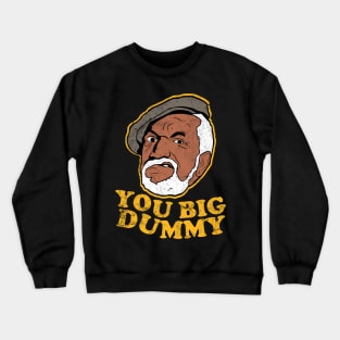 Sanford - You Big Dummy Crewneck Sweatshirt